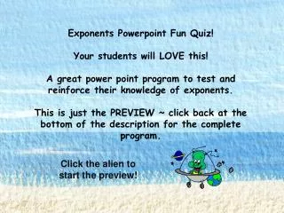 Exponents Powerpoint Fun Quiz! Your students will LOVE this!