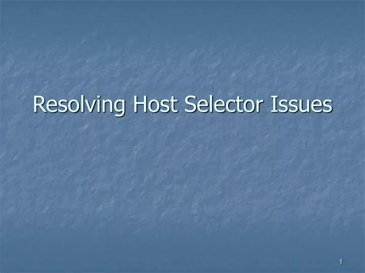resolving host selector issues