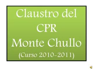 claustro del cpr monte chullo curso 2010 2011