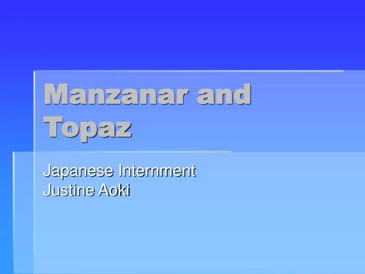 manzanar and topaz