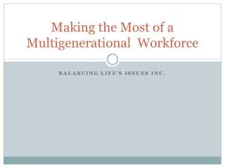 Making the Most of a Multigenerational Workforce