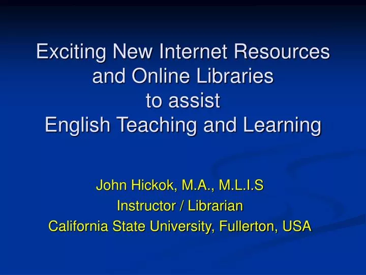 exciting new internet resources and online libraries to assist english teaching and learning