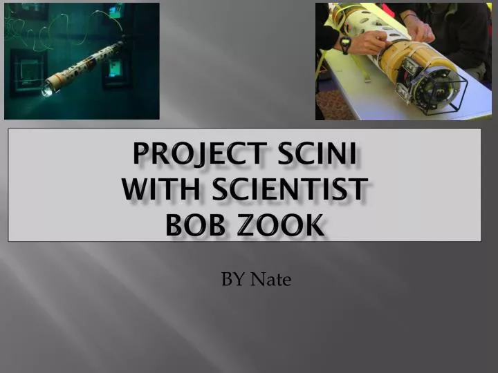project scini with scientist bob zook