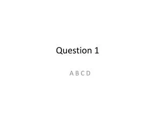 question 1