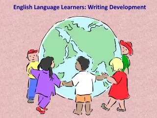English Language Learners: Writing Development