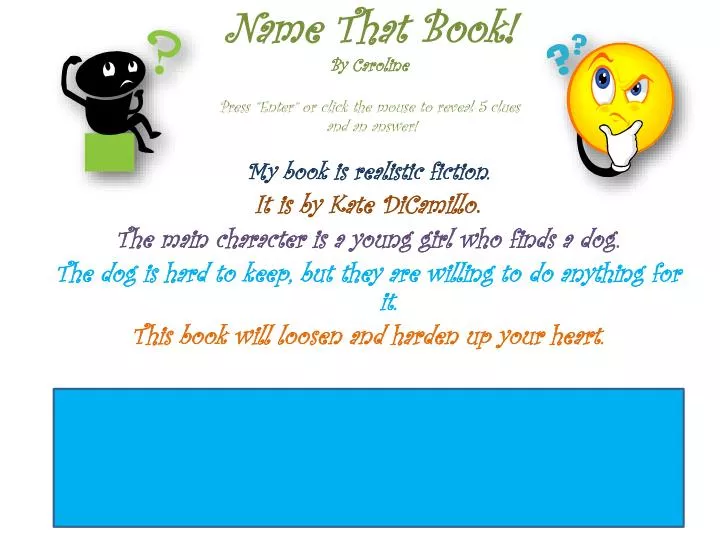 name that book by caroline press enter or click the mouse to reveal 5 clues and an answer