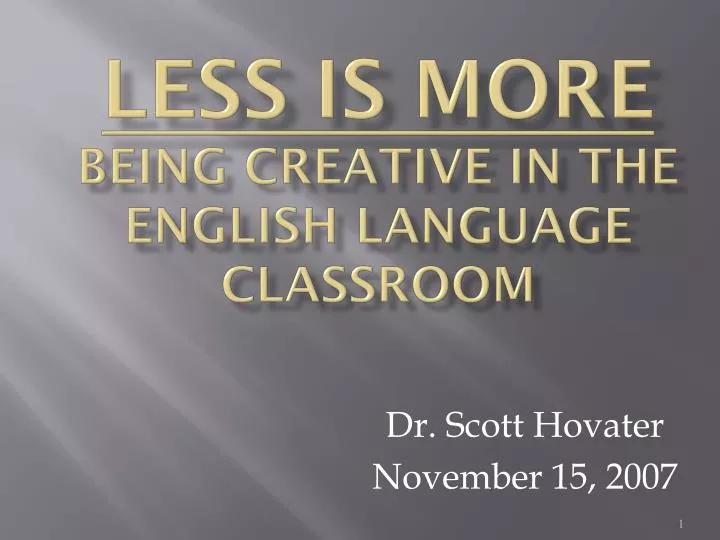 less is more being creative in the english language classroom