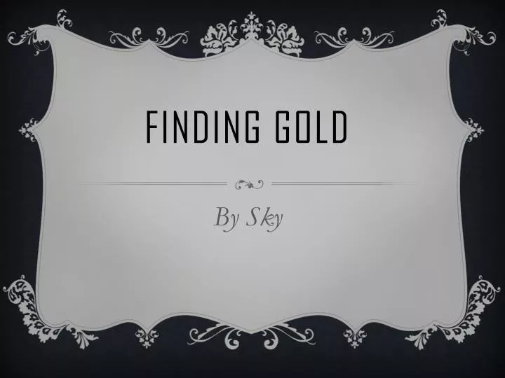 finding gold