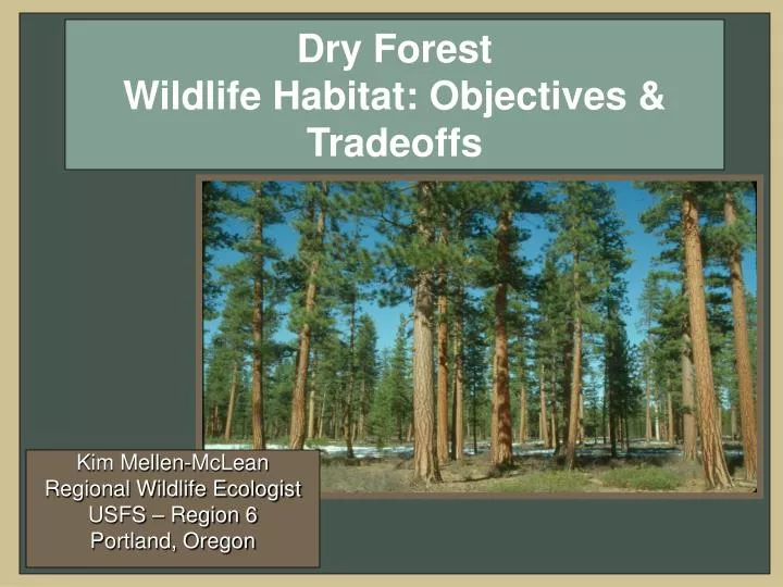 dry forest wildlife habitat objectives tradeoffs
