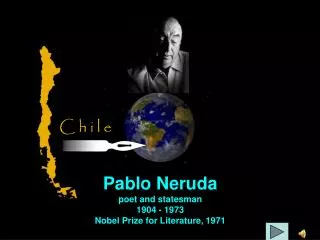 Pablo Neruda poet and statesman 1904 - 1973 Nobel Prize for Literature, 1971
