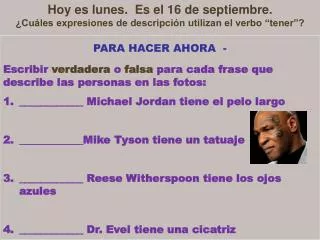 hoy es lunes es el 16 de septiembre cu les expresiones de descripci n utilizan el verbo tener