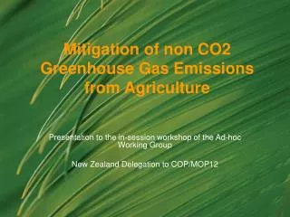 Mitigation of non CO2 Greenhouse Gas Emissions from Agriculture