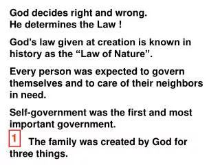 God decides right and wrong. He determines the Law !