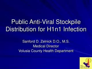 Public Anti-Viral Stockpile Distribution for H1n1 Infection