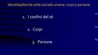 identit alterit nelle societ umane corpi e persone