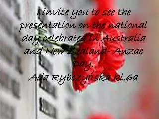 Poppies are a symbol for Anzac Day