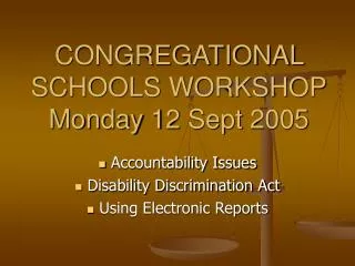 CONGREGATIONAL SCHOOLS WORKSHOP Monday 12 Sept 2005