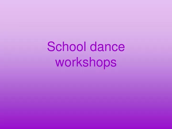 school dance workshops
