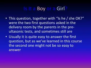 Is It a Boy or a Girl ?