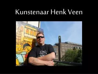 kunstenaar henk veen