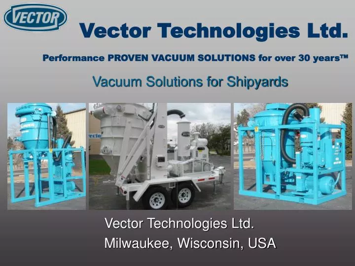 vector technologies ltd performance proven vacuum solutions for over 30 years