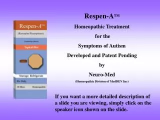 Respen-A TM Homeopathic Treatment for the Symptoms of Autism Developed and Patent Pending by