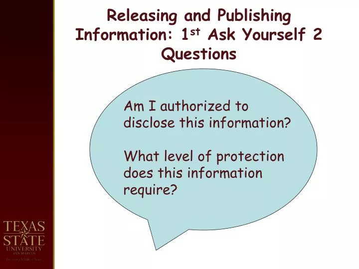 releasing and publishing information 1 st ask yourself 2 questions