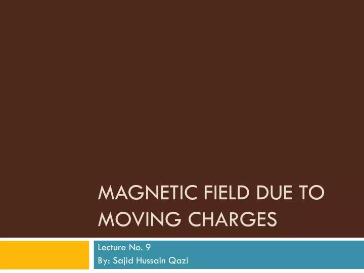 magnetic field due to moving charges
