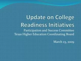 Update on College Readiness Initiatives