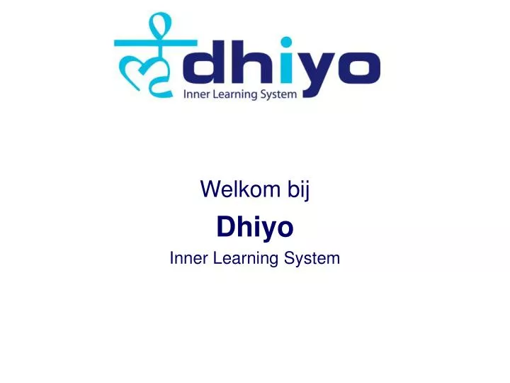 welkom bij dhiyo inner learning system