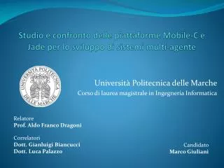 studio e confronto delle piattaforme mobile c e jade per lo sviluppo di sistemi multi agente