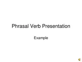 Phrasal Verb Presentation