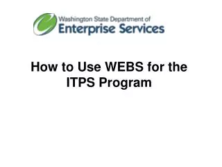 How to Use WEBS for the ITPS Program
