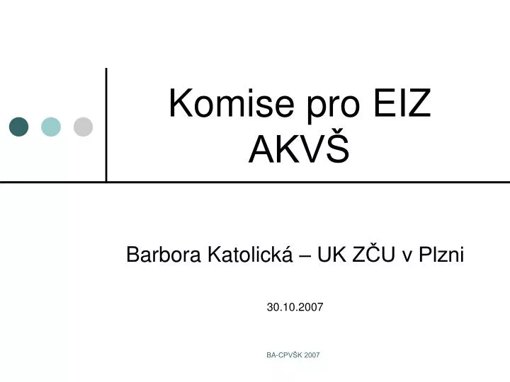 komise pro eiz akv