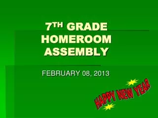 7 TH GRADE HOMEROOM ASSEMBLY