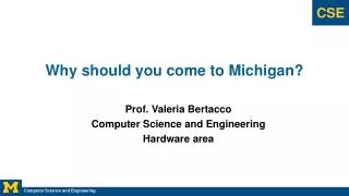 Why should you come to Michigan?