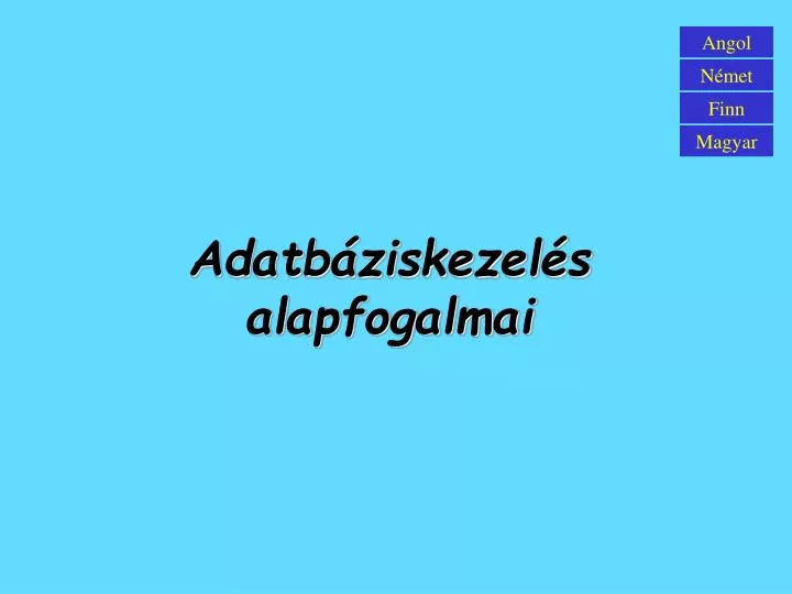 adatb ziskezel s alapfogalmai