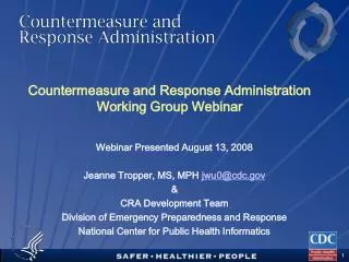 Countermeasure and Response Administration Working Group Webinar