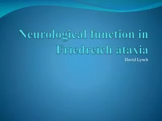 Neurological function in Friedreich ataxia