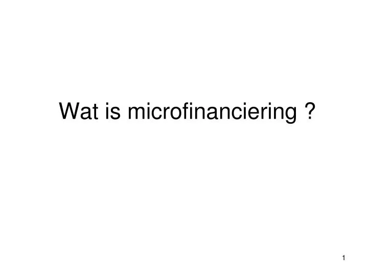 wat is microfinanciering