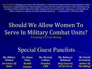 Should We Allow Women To Serve In Military Combat Units? A Sociology 272 Town Meeting