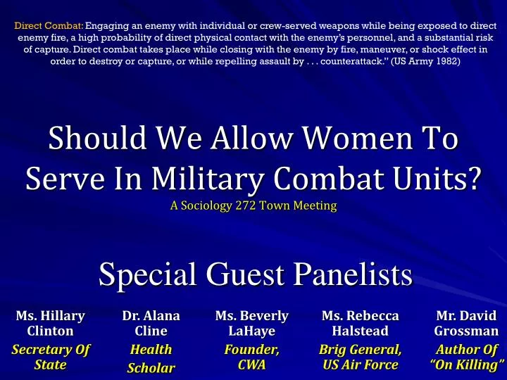 should we allow women to serve in military combat units a sociology 272 town meeting