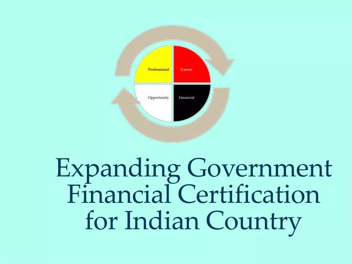 expanding government financial certification for indian country