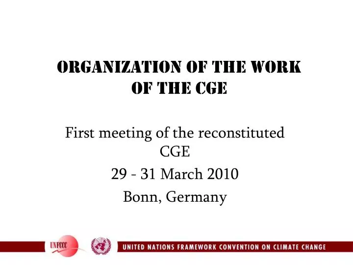 first meeting of the reconstituted cge 29 31 march 2010 bonn germany