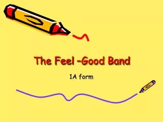 The Feel –Good Band