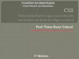 css utilizando fontes que n o estejam instaladas no sistema operacional