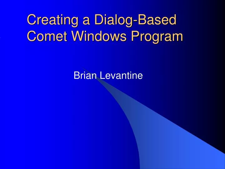 creating a dialog based comet windows program