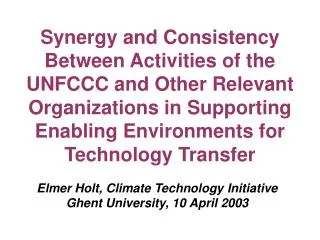 Elmer Holt, Climate Technology Initiative Ghent University, 10 April 2003