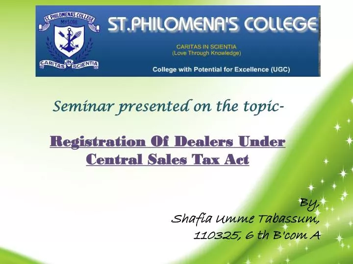 seminar presented on the topic registration of dealers under central sales tax act