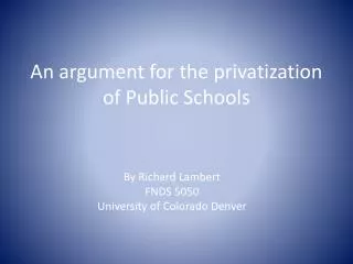 An argument for the privatization of Public Schools